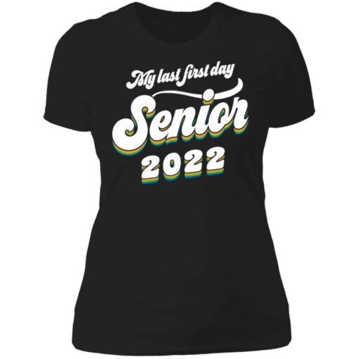 My last first day senior 2022 shirt