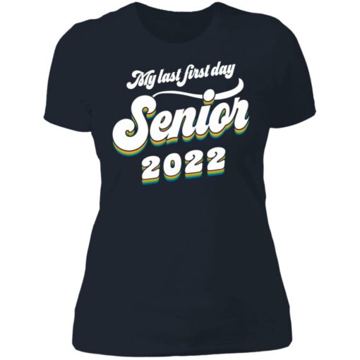 My last first day senior 2022 shirt