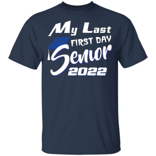 My last first day senior 2022 shirt