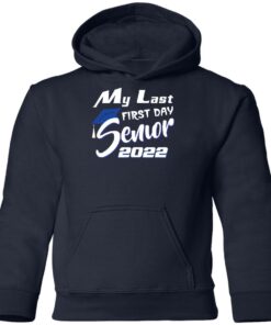 My last first day senior 2022 shirt 8 My last first day senior 2022 shirt 8