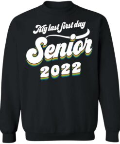 My last first day senior 2022 shirt 9 My last first day senior 2022 shirt 9