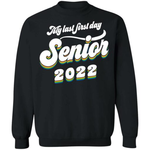 My last first day senior 2022 shirt