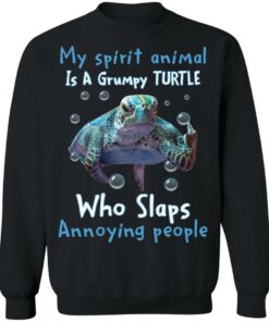 My spirit animal is a grumpy turtle who slaps annoying people shirt 9 My spirit animal is a grumpy turtle who slaps annoying people shirt 9