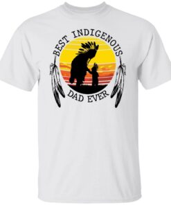 Native best indigenous dad ever vintage shirt Native best indigenous dad ever vintage shirt
