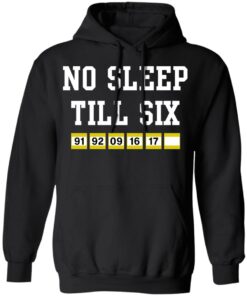 No sleep till six shirt 5 No sleep till six shirt 5