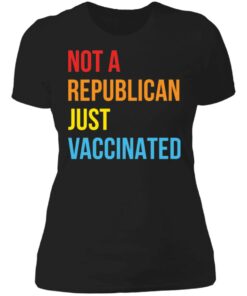 Not a republican just vaccinated shirt 2
