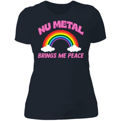 Nu metal brings me peace shirt