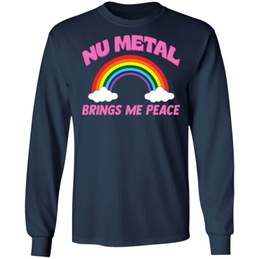 Nu metal brings me peace shirt