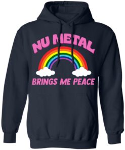Nu metal brings me peace shirt 8 Nu metal brings me peace shirt 8