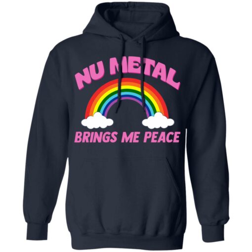 Nu metal brings me peace shirt