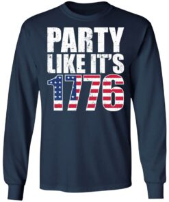 Party like it's 1776 shirt 6 Party like its 1776 shirt 6
