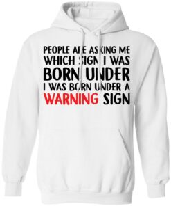 People are asking me which sign i was born under shirt 8 People are asking me which sign i was born under shirt 8