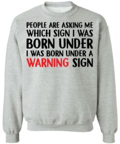 People are asking me which sign i was born under shirt 9 People are asking me which sign i was born under shirt 9