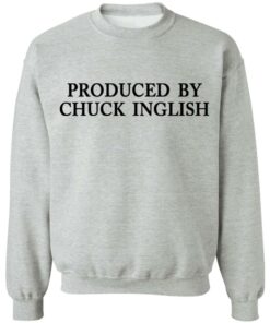 Produced by Chuck Inglish shirt 7 Produced by Chuck Inglish shirt 7