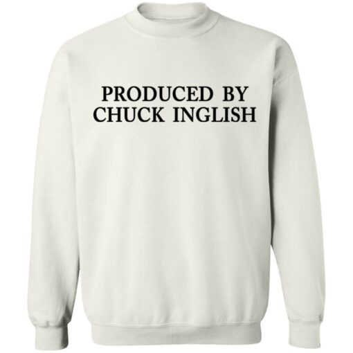 Produced by Chuck Inglish shirt