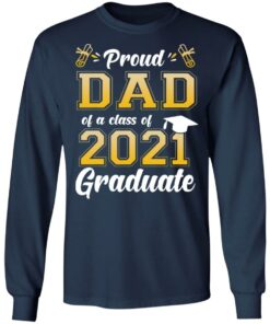 Proud dad of a class of 2021 graduate shirt 4 Proud dad of a class of 2021 graduate shirt 4