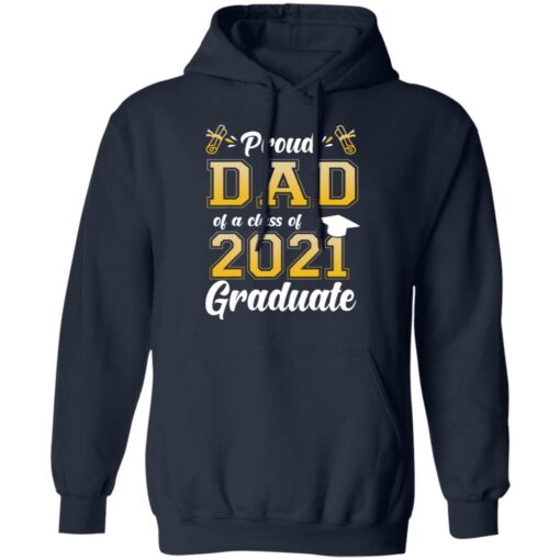 Proud dad of a class of 2021 graduate shirt