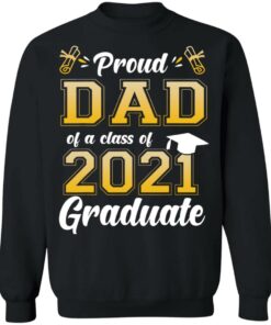 Proud dad of a class of 2021 graduate shirt 7 Proud dad of a class of 2021 graduate shirt 7