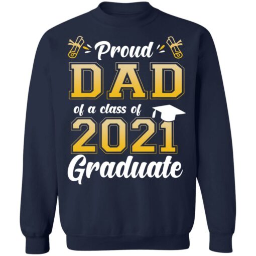 Proud dad of a class of 2021 graduate shirt