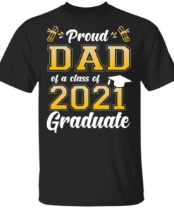 Proud dad of a class of 2021 graduate shirt 9 Proud dad of a class of 2021 graduate shirt 9