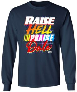 Raise hell praise dale shirt 4