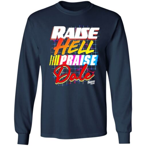 Raise hell praise dale shirt