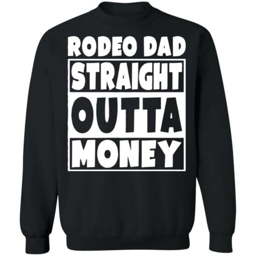 Rodeo dad straight outta money shirt