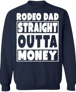 Rodeo dad straight outta money shirt 8 Rodeo dad straight outta money shirt 8