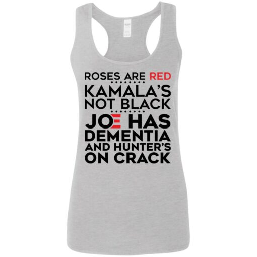 Roses are red Kamala’s not black Joe has dementia and hunter’s on crack shirt