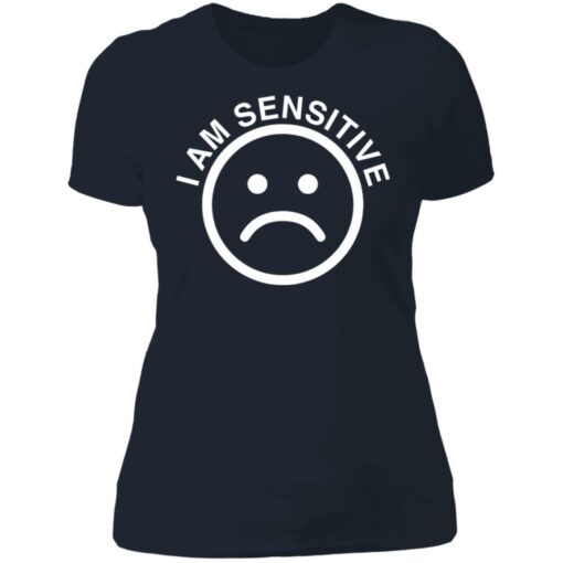 Sad emoji i am sensitive shirt