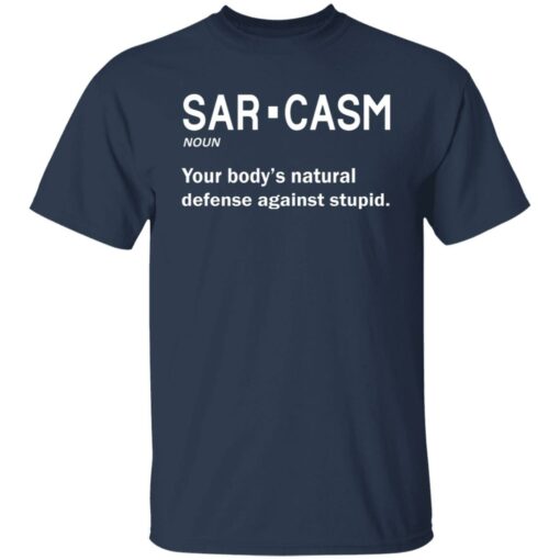 Sarcasm your body’s natural defense against stupid shirt