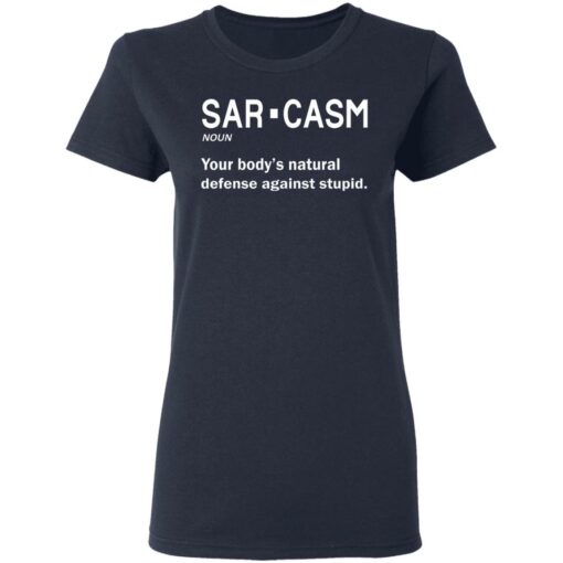 Sarcasm your body’s natural defense against stupid shirt