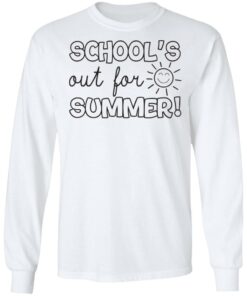 Schools out for summer shirt 4