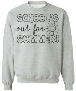 Schools out for summer shirt 7
