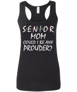 Senior 2021 mom could i be any prouder shirt 10 Senior 2021 mom could i be any prouder shirt 9