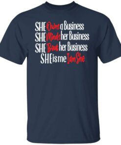 She owns a business she minds her business shirt 4