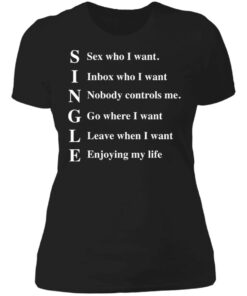 Single sex who I want inbox who i want shirt 2 Single sex who I want inbox who i want shirt 2