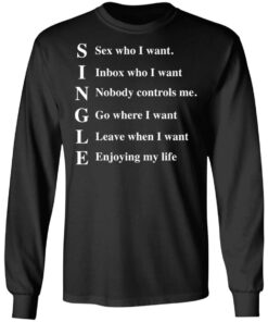 Single sex who I want inbox who i want shirt 5 Single sex who I want inbox who i want shirt 5