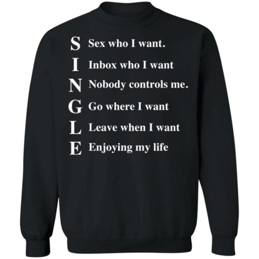 Single sex who I want inbox who i want shirt