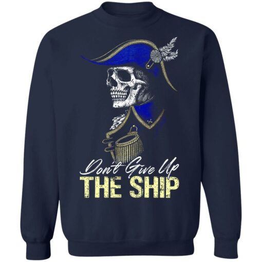 Skull don’t give up the ship shirt