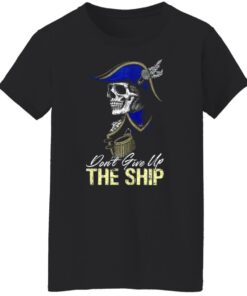 Skull don't give up the ship shirt 5 Skull dont give up the ship shirt 5