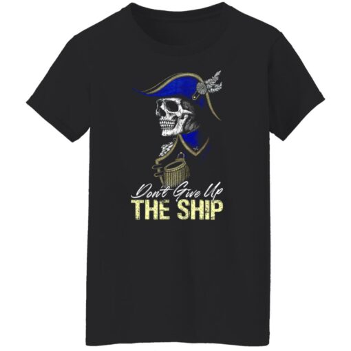 Skull don’t give up the ship shirt