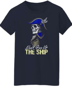 Skull don't give up the ship shirt 6 Skull dont give up the ship shirt 6