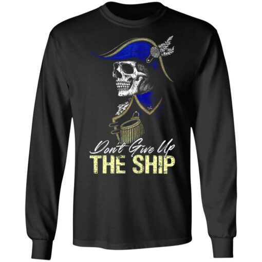 Skull don’t give up the ship shirt