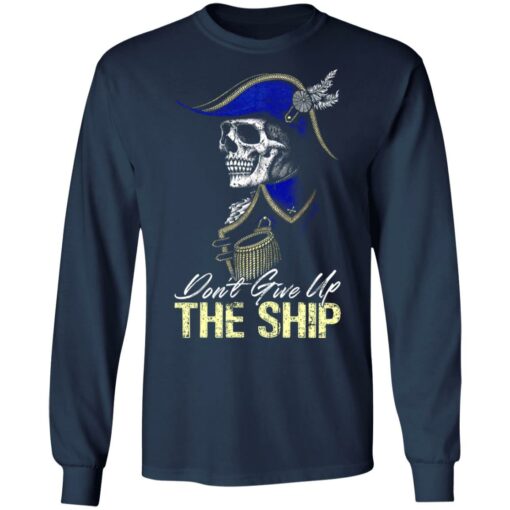 Skull don’t give up the ship shirt