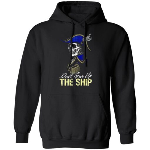 Skull don’t give up the ship shirt