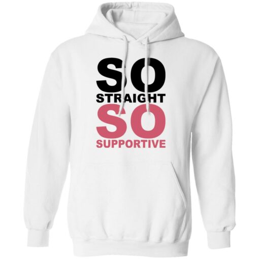 So straight so supportive shirt