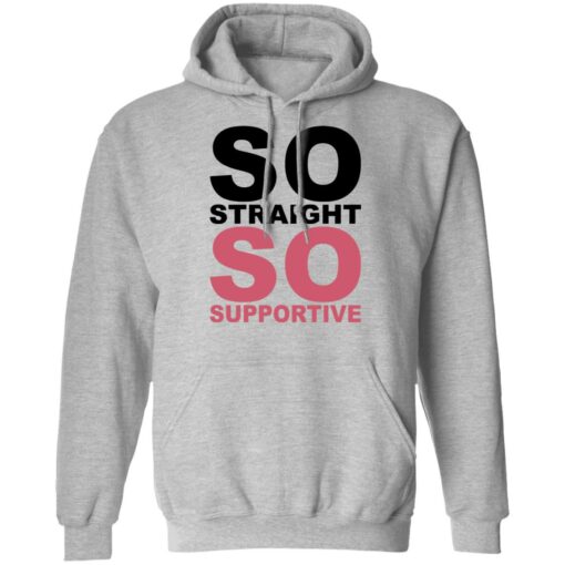 So straight so supportive shirt