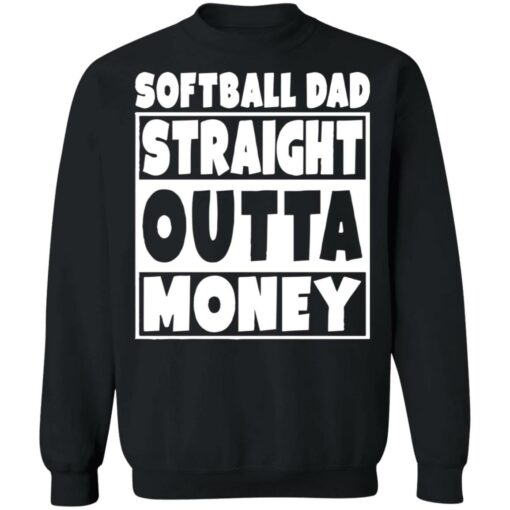 Softball dad straight outta money shirt