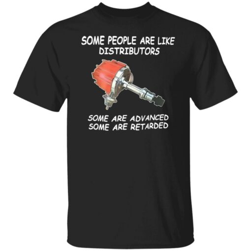 Some people are like distributors some are advance shirt